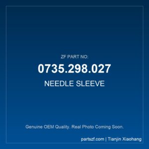 ZF NEEDLE SLEEVE 0735.298.027